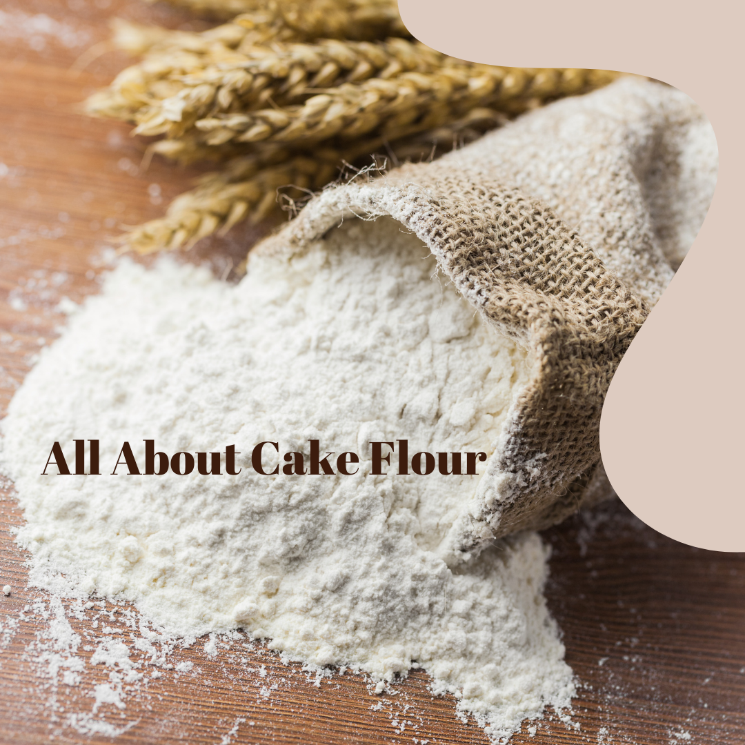 All About Cake Flour