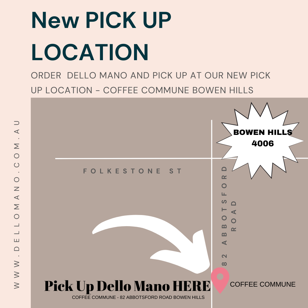 A notice with words that say New Pick UP Location for Dello Mano online orders at Coffee Commune 82 Abbotsford Road, Bowen Hills. 