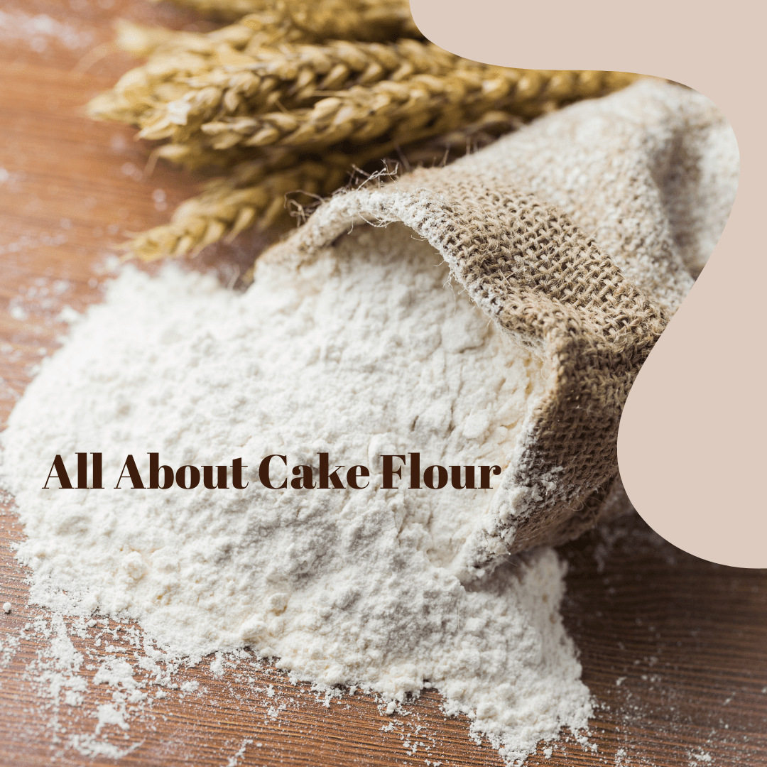 All About Cake Flour - Dello Mano